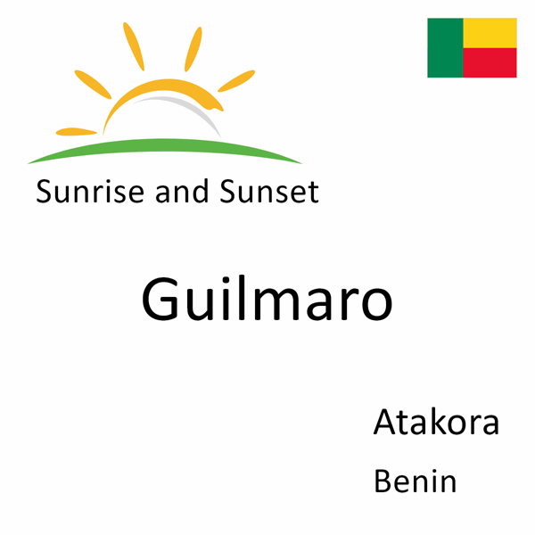 Sunrise and sunset times for Guilmaro, Atakora, Benin