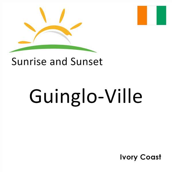 Sunrise and sunset times for Guinglo-Ville, Ivory Coast