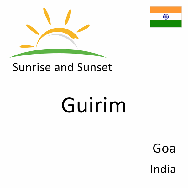 Sunrise and sunset times for Guirim, Goa, India