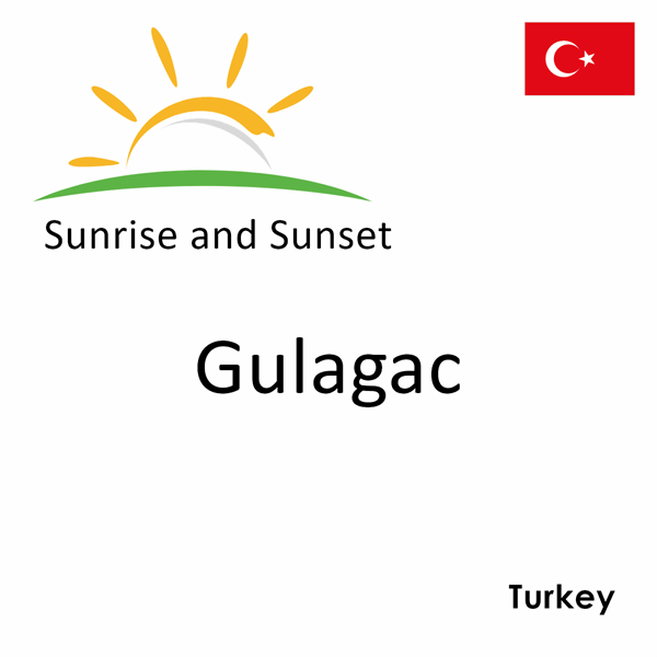 Sunrise and sunset times for Gulagac, Turkey