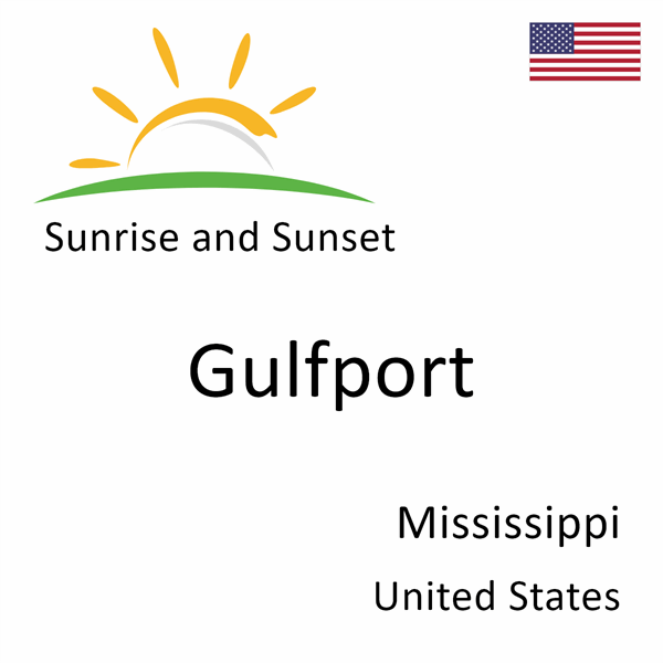 Sunrise and sunset times for Gulfport, Mississippi, United States