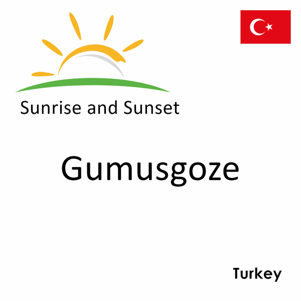 Sunrise and sunset times for Gumusgoze, Turkey