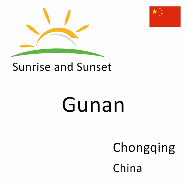 Sunrise and sunset times for Gunan, Chongqing, China