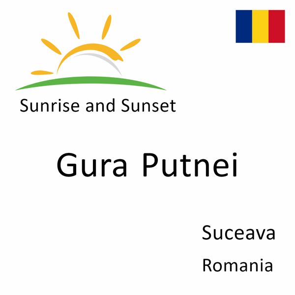 Sunrise and sunset times for Gura Putnei, Suceava, Romania