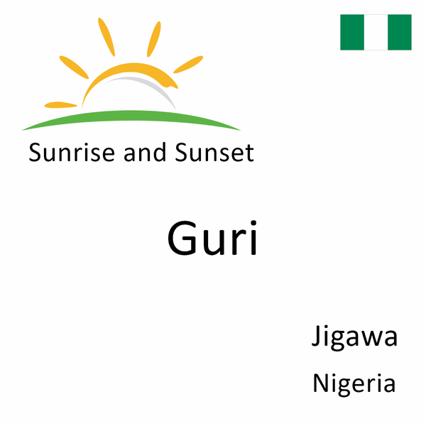 Sunrise and sunset times for Guri, Jigawa, Nigeria