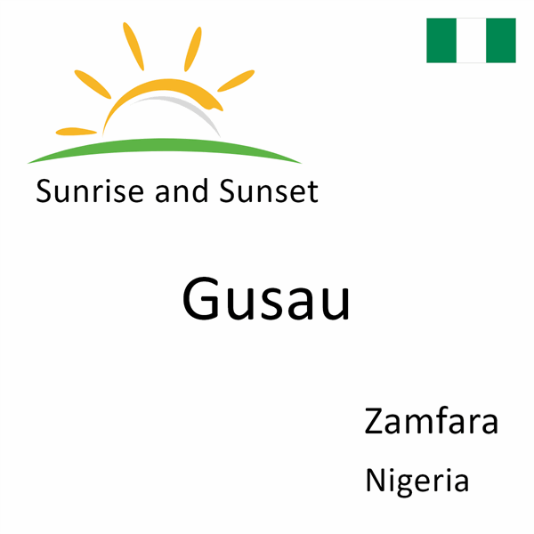 Sunrise and sunset times for Gusau, Zamfara, Nigeria