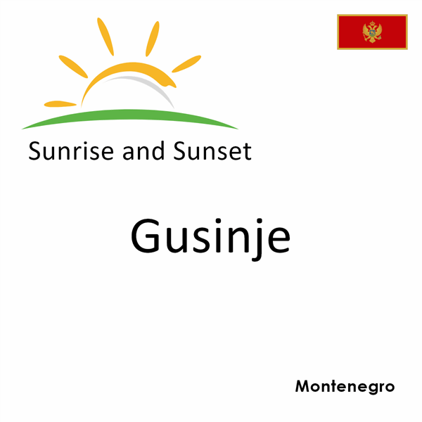 Sunrise and sunset times for Gusinje, Montenegro