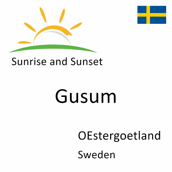 Sunrise and sunset times for Gusum, OEstergoetland, Sweden