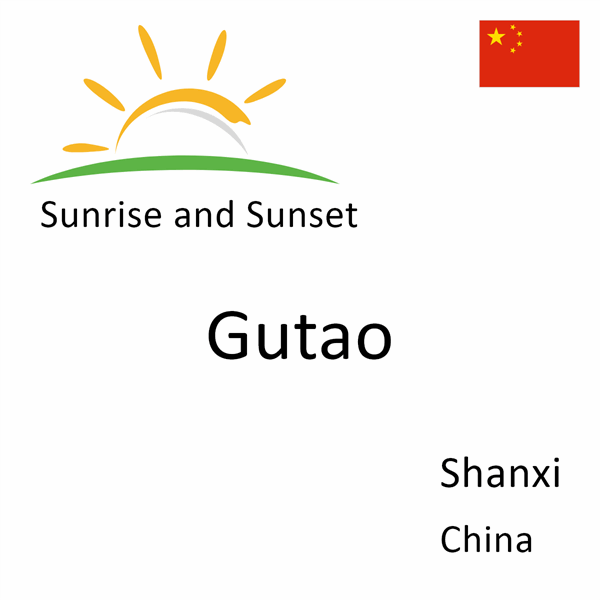 Sunrise and sunset times for Gutao, Shanxi, China