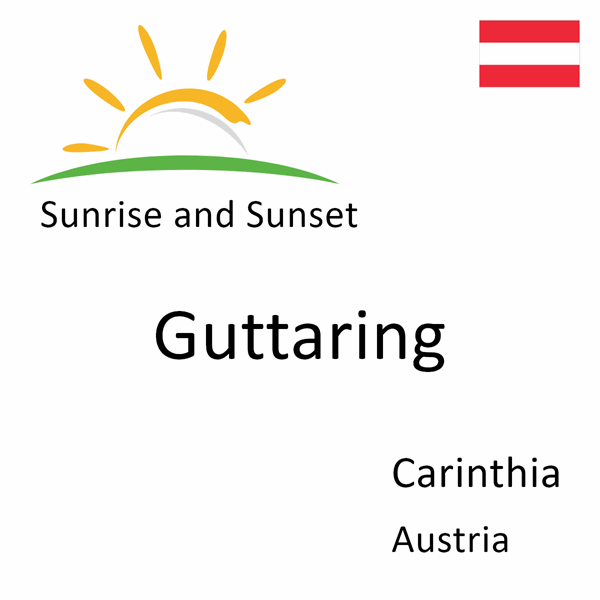 Sunrise and sunset times for Guttaring, Carinthia, Austria