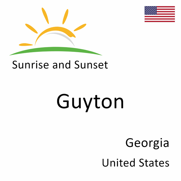 Sunrise and sunset times for Guyton, Georgia, United States