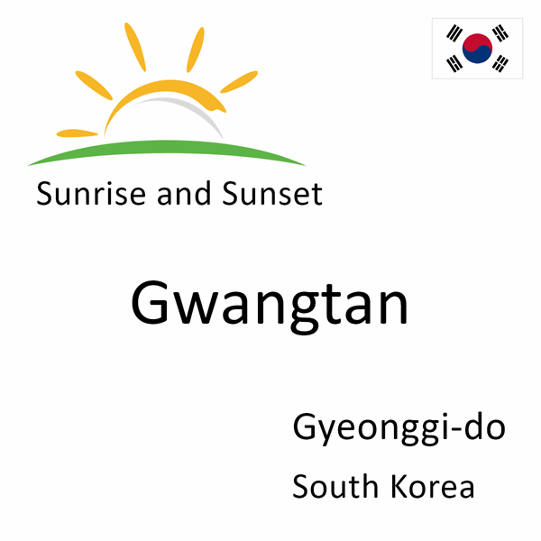 Sunrise and sunset times for Gwangtan, Gyeonggi-do, South Korea