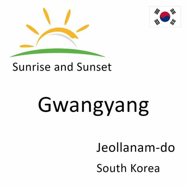 Sunrise and sunset times for Gwangyang, Jeollanam-do, South Korea