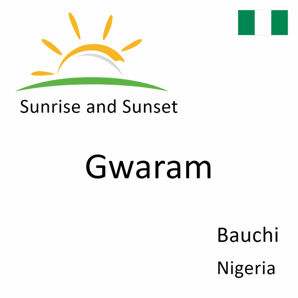 Sunrise and sunset times for Gwaram, Bauchi, Nigeria