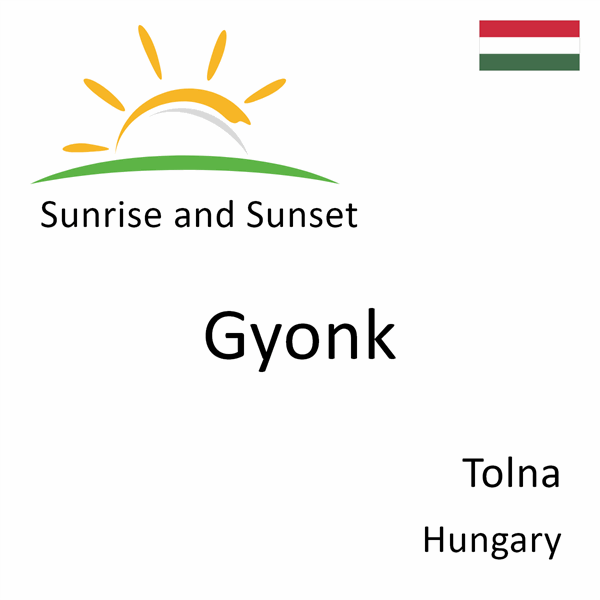 Sunrise and sunset times for Gyonk, Tolna, Hungary