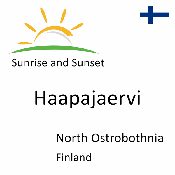 Sunrise and sunset times for Haapajaervi, North Ostrobothnia, Finland