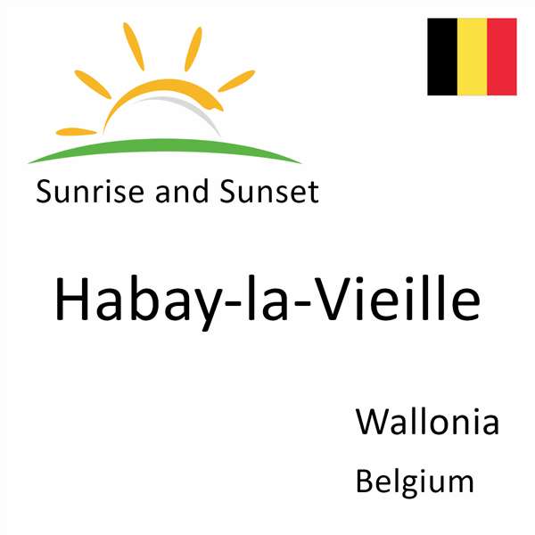 Sunrise and sunset times for Habay-la-Vieille, Wallonia, Belgium