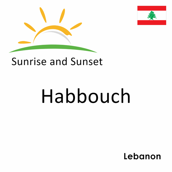 Sunrise and sunset times for Habbouch, Lebanon