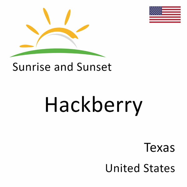 Sunrise and sunset times for Hackberry, Texas, United States