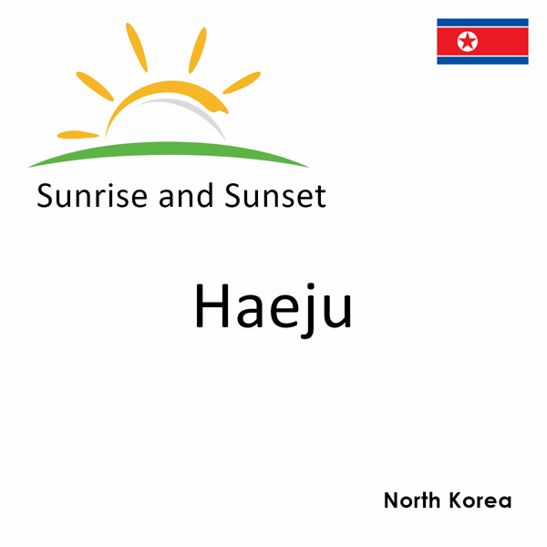 Sunrise and sunset times for Haeju, North Korea