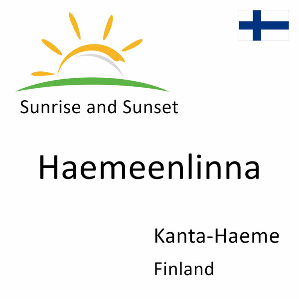 Sunrise and sunset times for Haemeenlinna, Kanta-Haeme, Finland