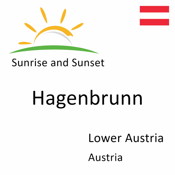 Sunrise and sunset times for Hagenbrunn, Lower Austria, Austria