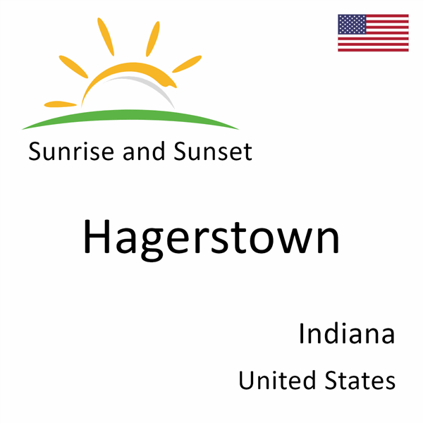 Sunrise and sunset times for Hagerstown, Indiana, United States