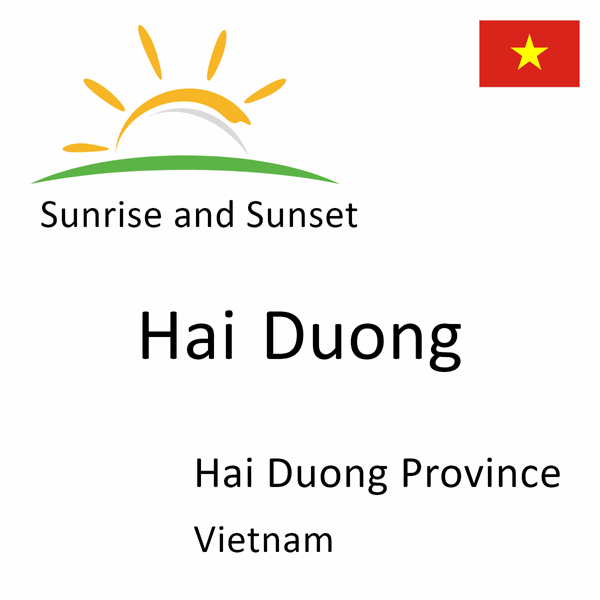 Sunrise and sunset times for Hai Duong, Hai Duong Province, Vietnam