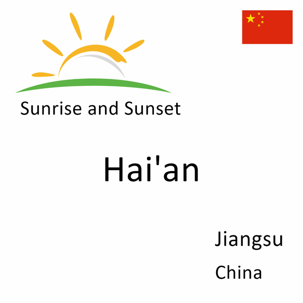 Sunrise and sunset times for Hai'an, Jiangsu, China