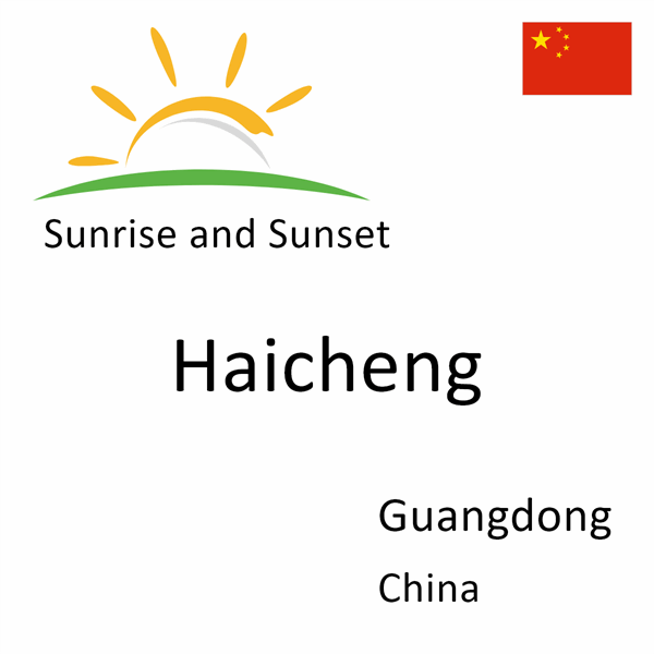 Sunrise and sunset times for Haicheng, Guangdong, China