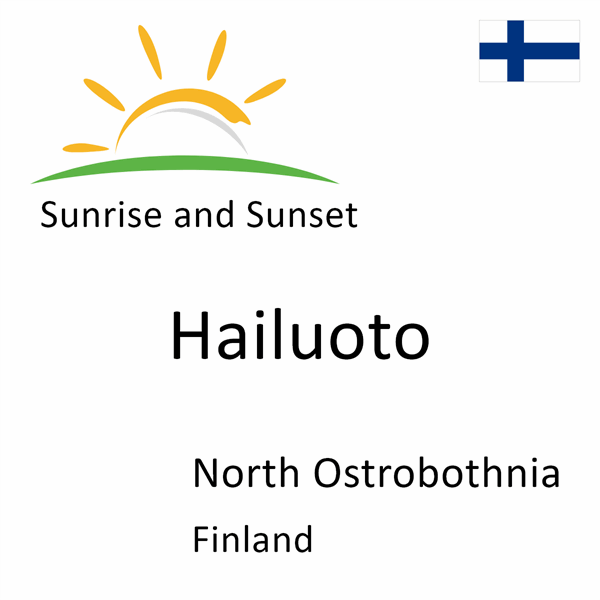 Sunrise and sunset times for Hailuoto, North Ostrobothnia, Finland