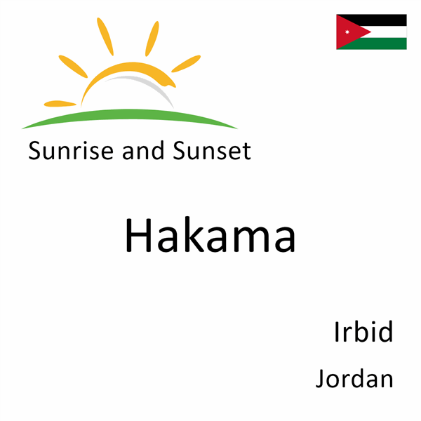 Sunrise and sunset times for Hakama, Irbid, Jordan