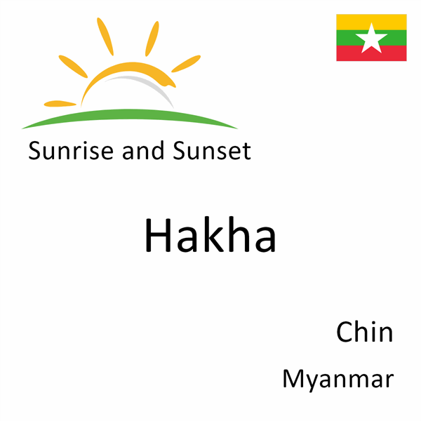 Sunrise and sunset times for Hakha, Chin, Myanmar