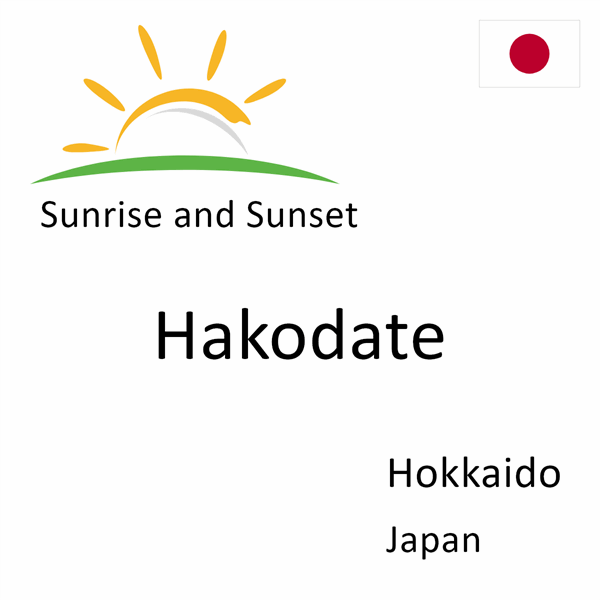 Sunrise and sunset times for Hakodate, Hokkaido, Japan