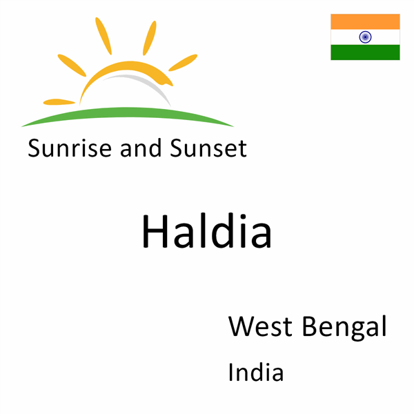 Sunrise and sunset times for Haldia, West Bengal, India
