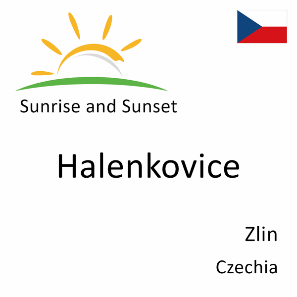 Sunrise and sunset times for Halenkovice, Zlin, Czechia