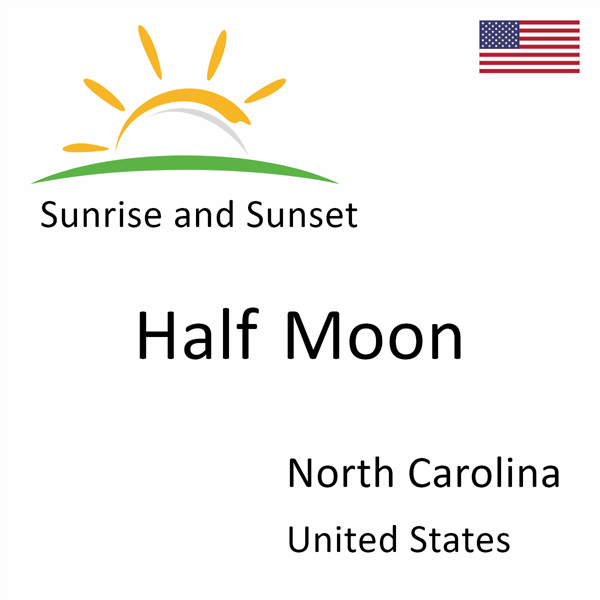 Sunrise and sunset times for Half Moon, North Carolina, United States
