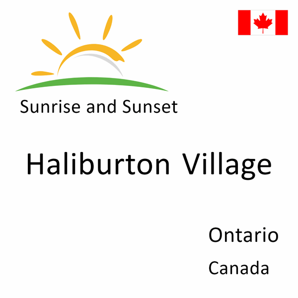 Sunrise and sunset times for Haliburton Village, Ontario, Canada