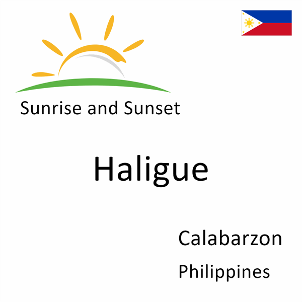 Sunrise and sunset times for Haligue, Calabarzon, Philippines