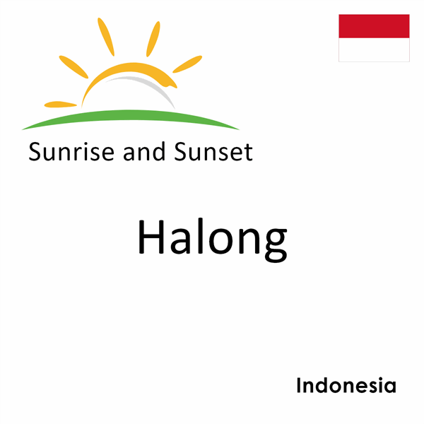 Sunrise and sunset times for Halong, Indonesia