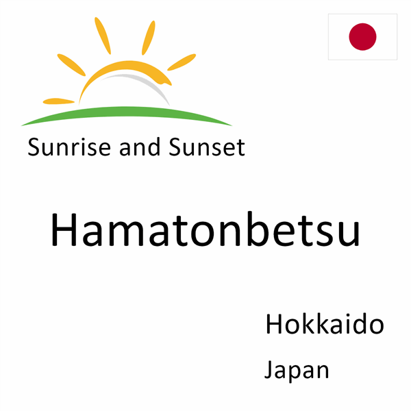 Sunrise and sunset times for Hamatonbetsu, Hokkaido, Japan