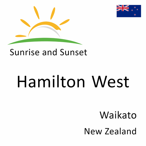 Sunrise and sunset times for Hamilton West, Waikato, New Zealand