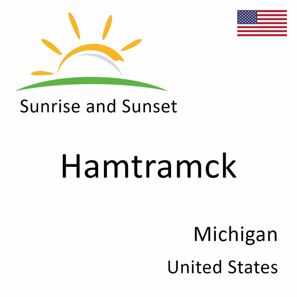 Sunrise and sunset times for Hamtramck, Michigan, United States