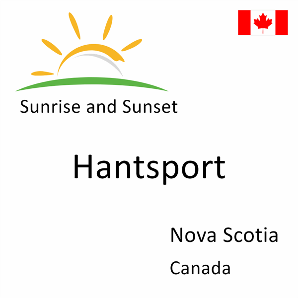 Sunrise and sunset times for Hantsport, Nova Scotia, Canada