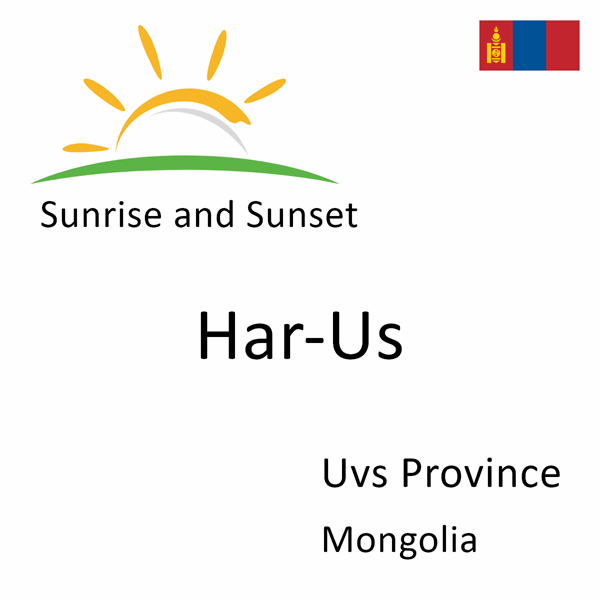 Sunrise and sunset times for Har-Us, Uvs Province, Mongolia
