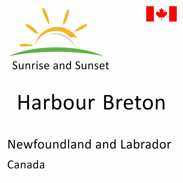 Sunrise and sunset times for Harbour Breton, Newfoundland and Labrador, Canada