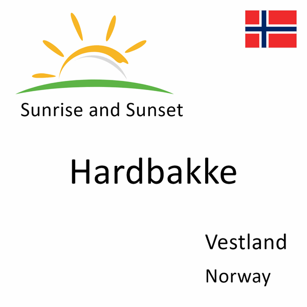 Sunrise and sunset times for Hardbakke, Vestland, Norway