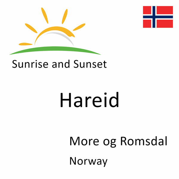 Sunrise and sunset times for Hareid, More og Romsdal, Norway