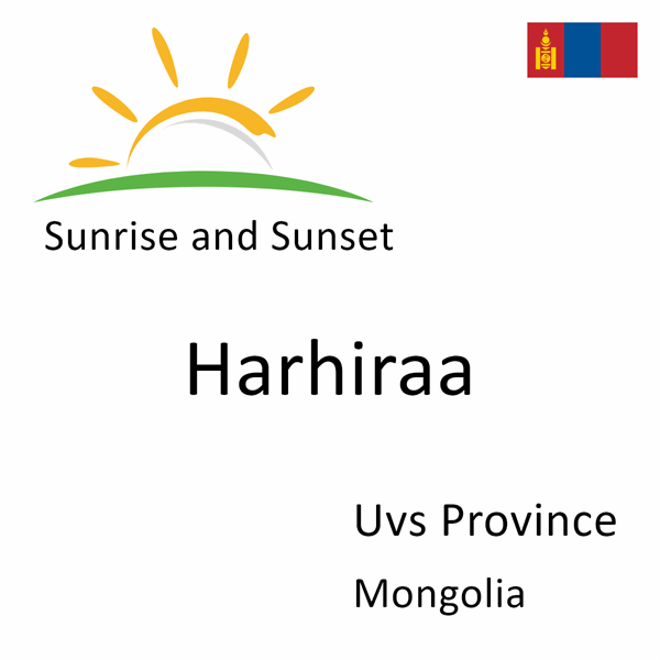 Sunrise and sunset times for Harhiraa, Uvs Province, Mongolia