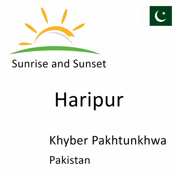 Sunrise and sunset times for Haripur, Khyber Pakhtunkhwa, Pakistan
